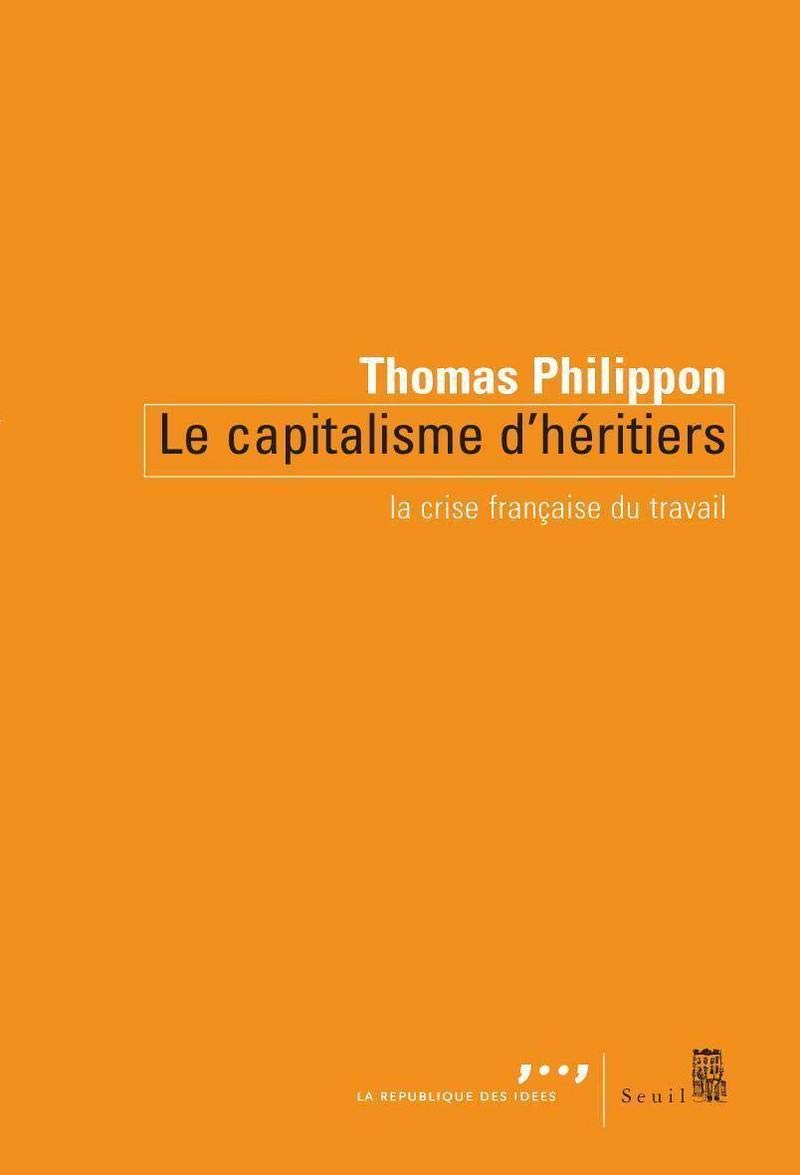 Le Capitalisme d'héritiers: La crise française du travail 9782020917636