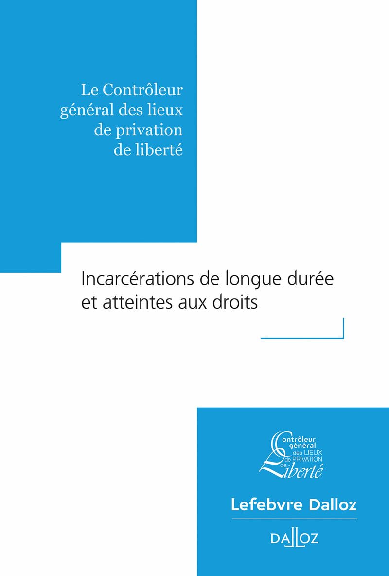 Incarcérations de longue durée et atteintes au droit 9782247215508