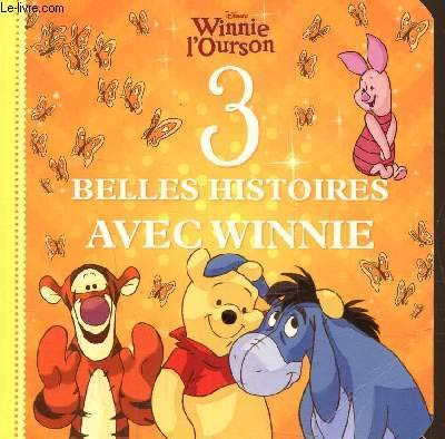 Winnie l'ourson, 3 belles histoires avec winnie 9782017007340