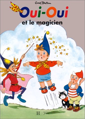 Oui-Oui et le magicien 9782012230293