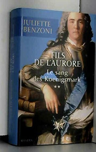 Fils de l'aurore, tome II le sang des koenigsmark 9782298008210