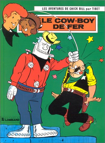 Chick Bill, tome 31 : Le Cow-boy de fer 9782803601110