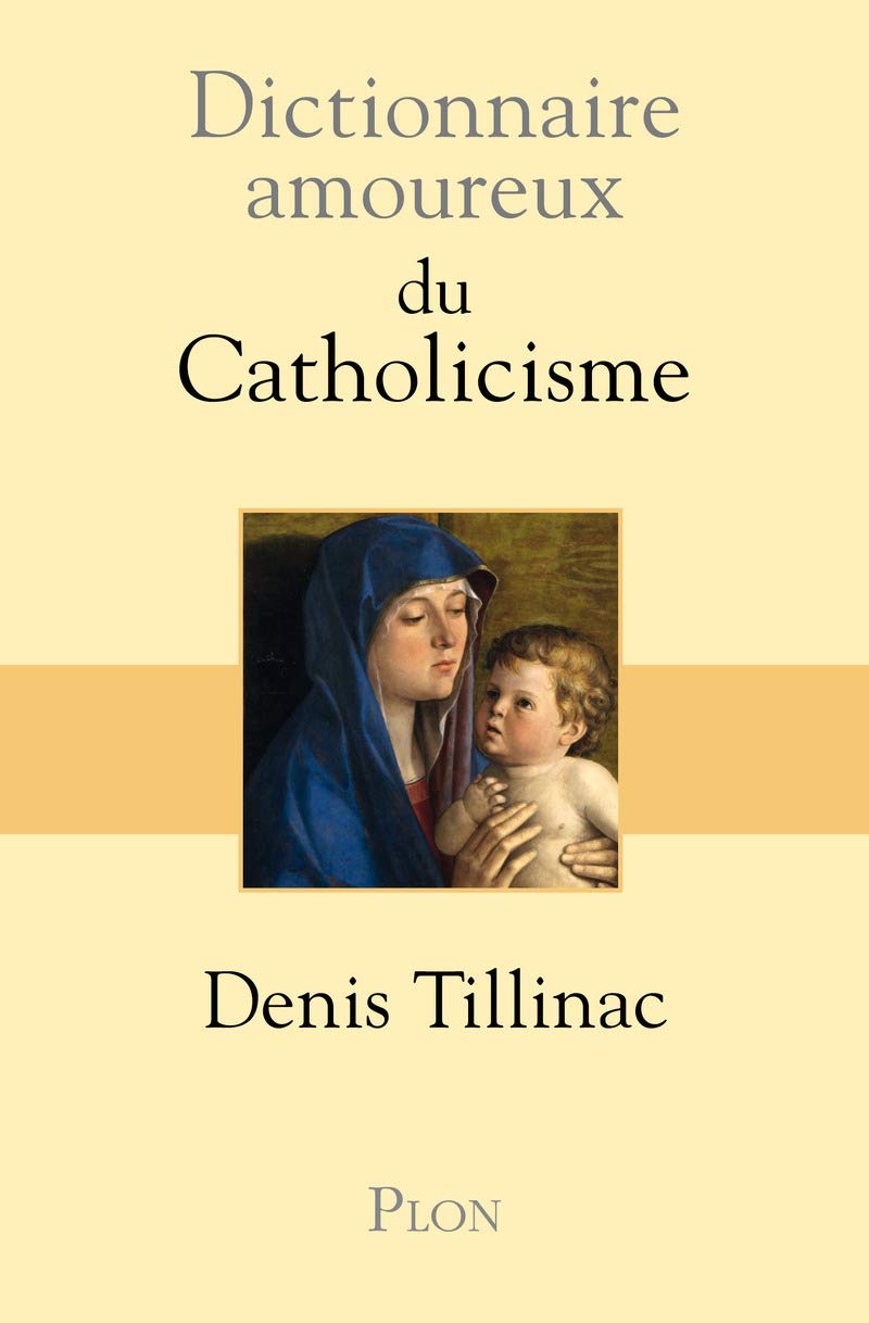 Dictionnaire amoureux du Catholicisme 9782259209397