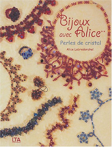 Bijoux en perles de cristal avec Alice 9782283585924