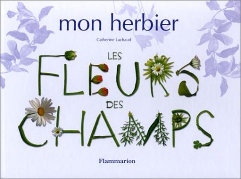 Mon herbier : Les Fleurs des champs 9782081612624