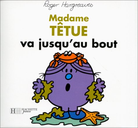 Madame Têtue va jusqu'au bout 9782012237247