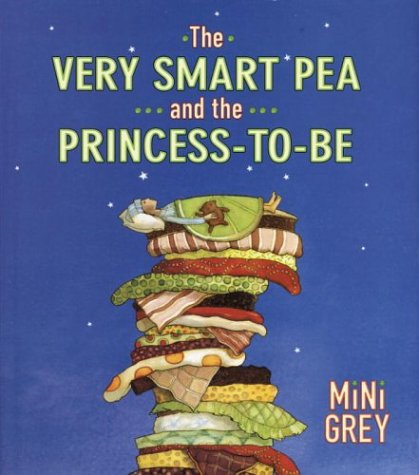 The Very Smart Pea and the Princess-To-Be 9780375826269