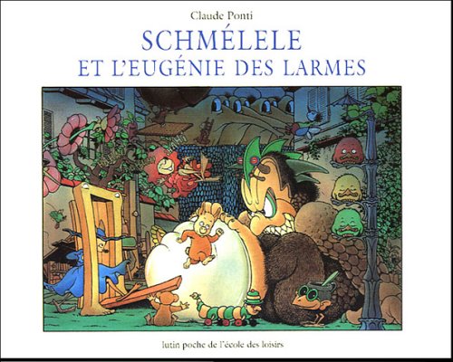 Schmélele et l'Eugénie des larmes 9782211079242