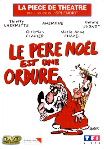 Le Père Noël est une ordure [inclus le CD audio] [Théâtre] 3384442019705