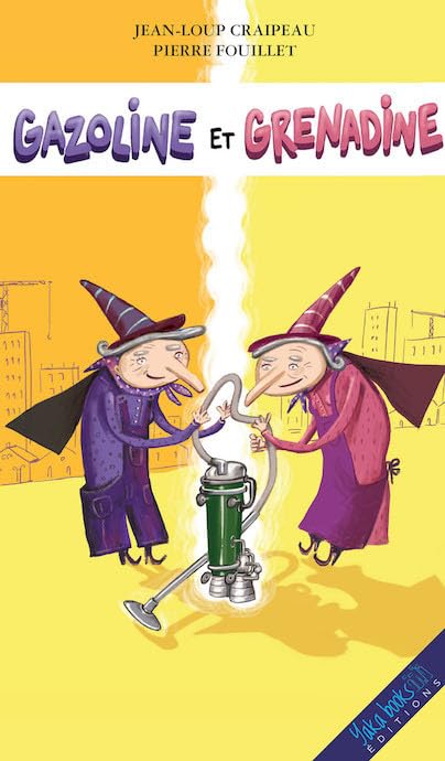 GAZOLINE ET GRENADINE LES SORCIÈRES 9782377630110