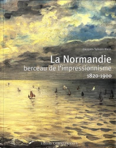 La Normandie, berceau de l'Impressionnisme 9782737342684