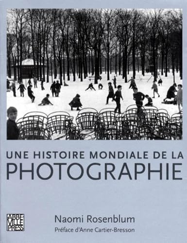 UNE HISTOIRE MONDIALE DE LA PHOTOGRAPHIE. 9782879461823