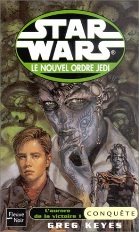 Star Wars, le nouvel ordre Jedi, tome 5 : L'aurore de la victoire, volume 1, Conquête 9782265074958