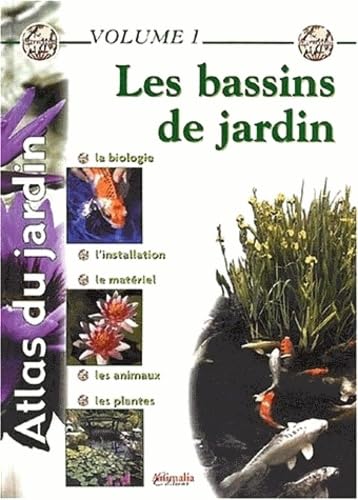 Atlas du jardin - Volume 1: Les bassins de jardin 9782952035934
