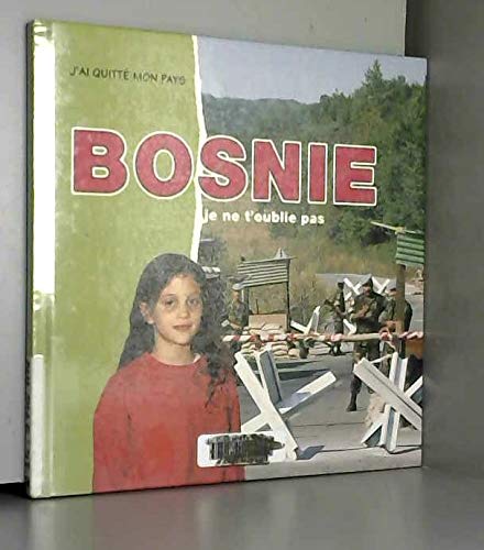 Bosnie, je ne t'oublie pas 9782713017476