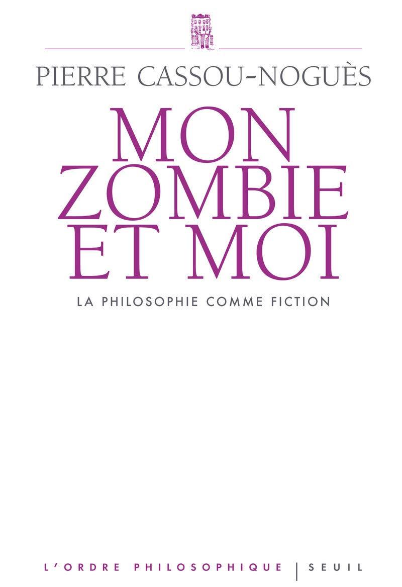 Mon Zombie et moi: La philosophie comme fiction 9782021021301