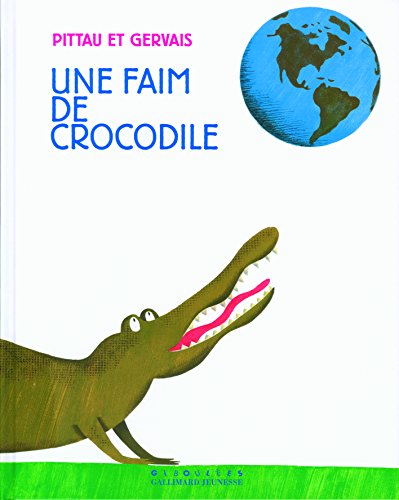 UNE FAIM DE CROCODILE - A partir de 3 ans 9782070578092