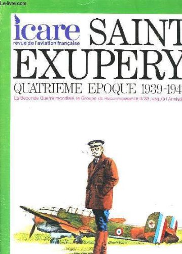 ICARE N°78 - SAINT EXUPERY - 4° EPOQUE 1939-1940 