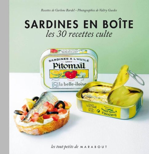 Sardines en boîte: Les 30 recettes cultes 9782501073851