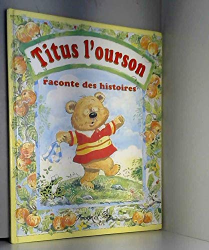 Titus l'ourson raconte des histoires 9782878781694