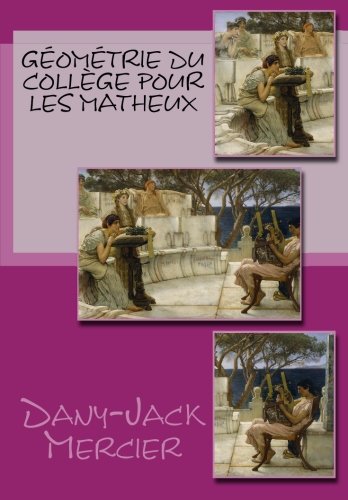 Géométrie du collège pour les matheux 9781507820070