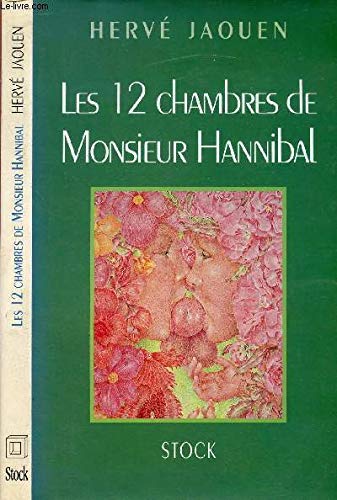 Les 12 chambres de Monsieur Hannibal 9782234024892