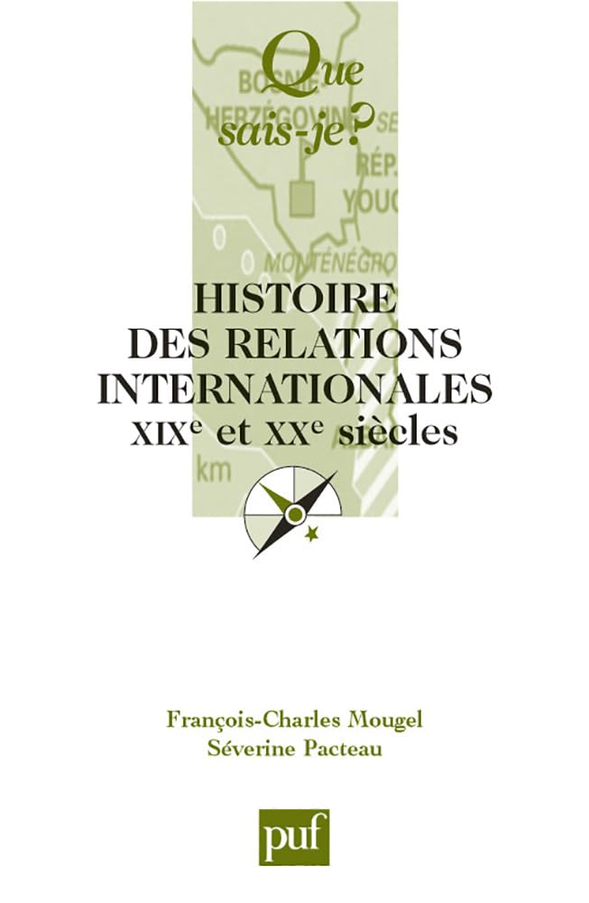 Histoire des relations internationales, XIXe et XXe siècles 9782130557074