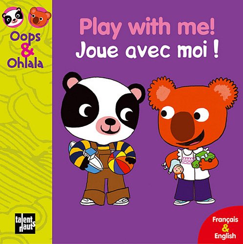 Oops & Ohlala: Play with me/Joue avec moi 9782916238234
