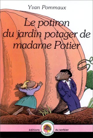 Le potiron du jardin potager de madame Potier 9782732033433