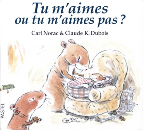 Tu m'aimes ou tu m'aimes pas 9782211067119