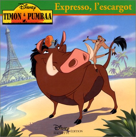 Timon et Pumbaa : Expresso, l'escargot 9782230006526