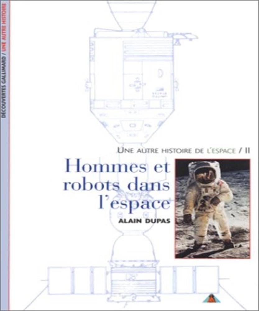 Une autre histoire de l'espace, II : Hommes et robots dans l'espace 9782070534821