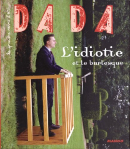 Revue Dada numéro 111. L'idiotie et le burlesque 9782740419731
