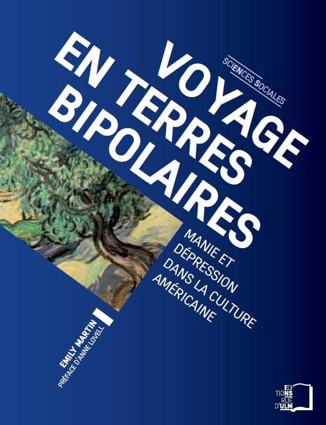 Voyage en Terres Bipolaires -: Manie et Depression dans la Culture Amer 9782728804870