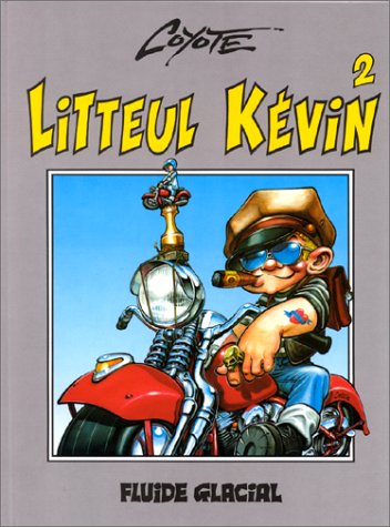 Litteul Kévin, tome 2 : Epique et sauvage 9782858151899