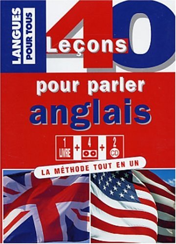 40 Leçons pour parler anglais : Coffret comprenant 1 livre, 4 cassettes, 2 CD 9782266123419
