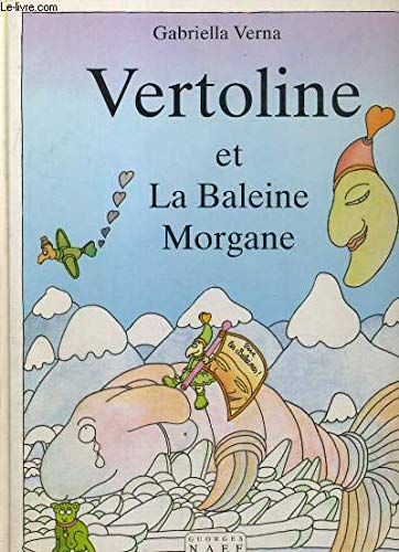 Vertoline et la baleine Morgan 9782831301488