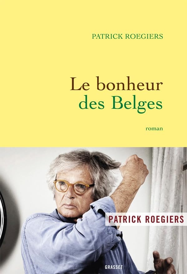 Le bonheur des Belges: roman 9782246779216