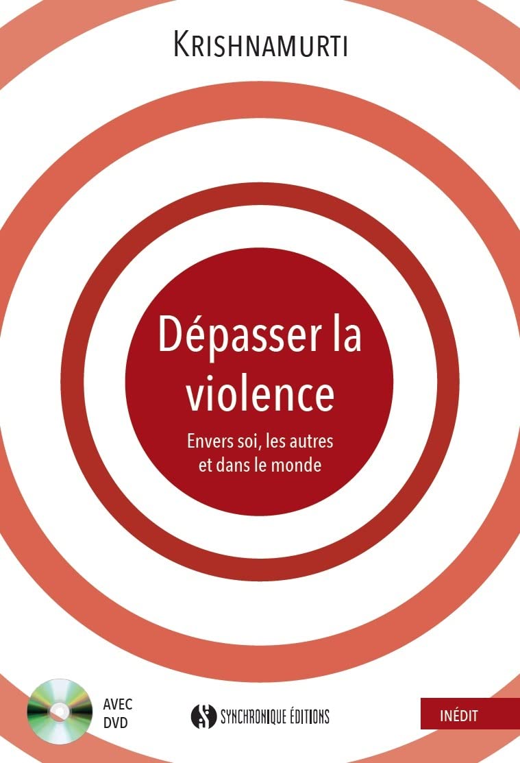Dépasser la violence: Envers soi, les autres et dans le monde 9782917738665