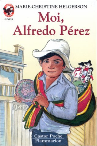 Moi, alfredo perez: - VIVRE AUJOURD'HUI, JUNIOR DES 9/10 ANS 9782081619913