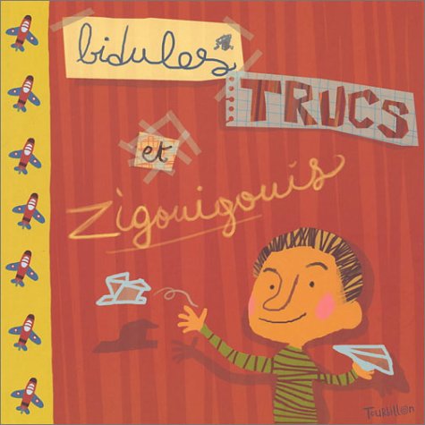Bidules trucs et zigouigouis 9782848010410