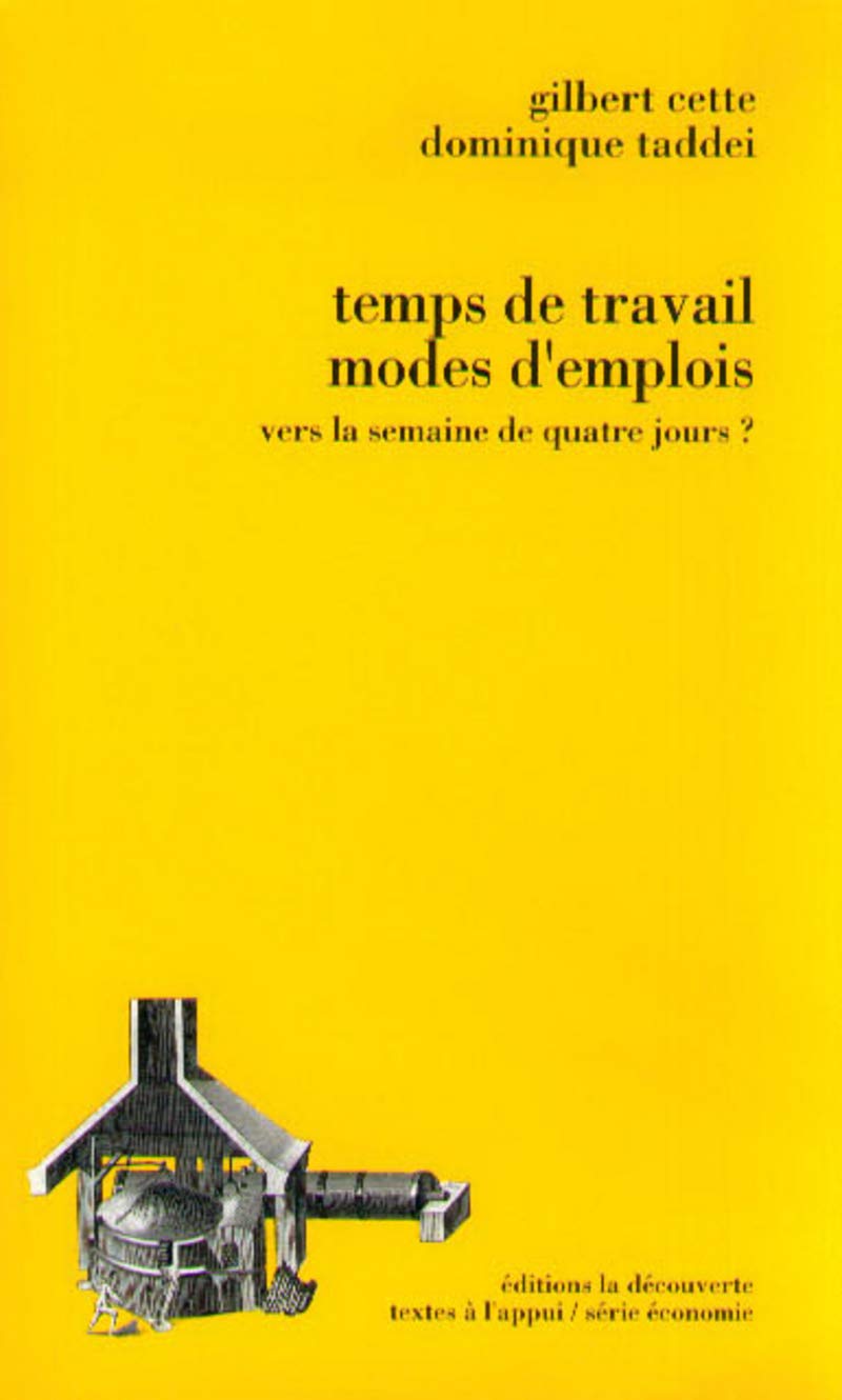 Temps de travail, modes d'emploi : Vers la semaine de quatre jours 9782707123060