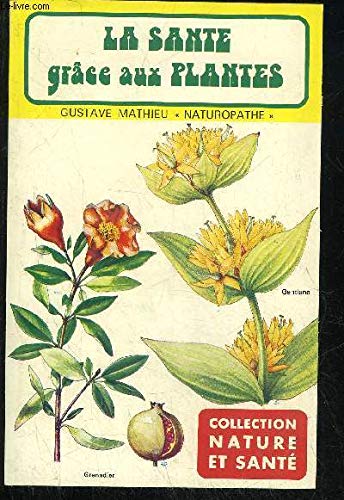 LA SANTE GRACE AUX PLANTES 