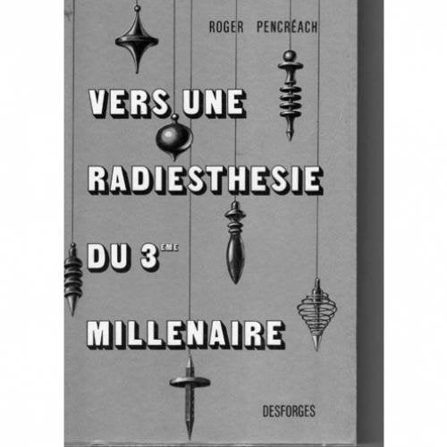 Vers une radiesthésie du 3eme millénaire 