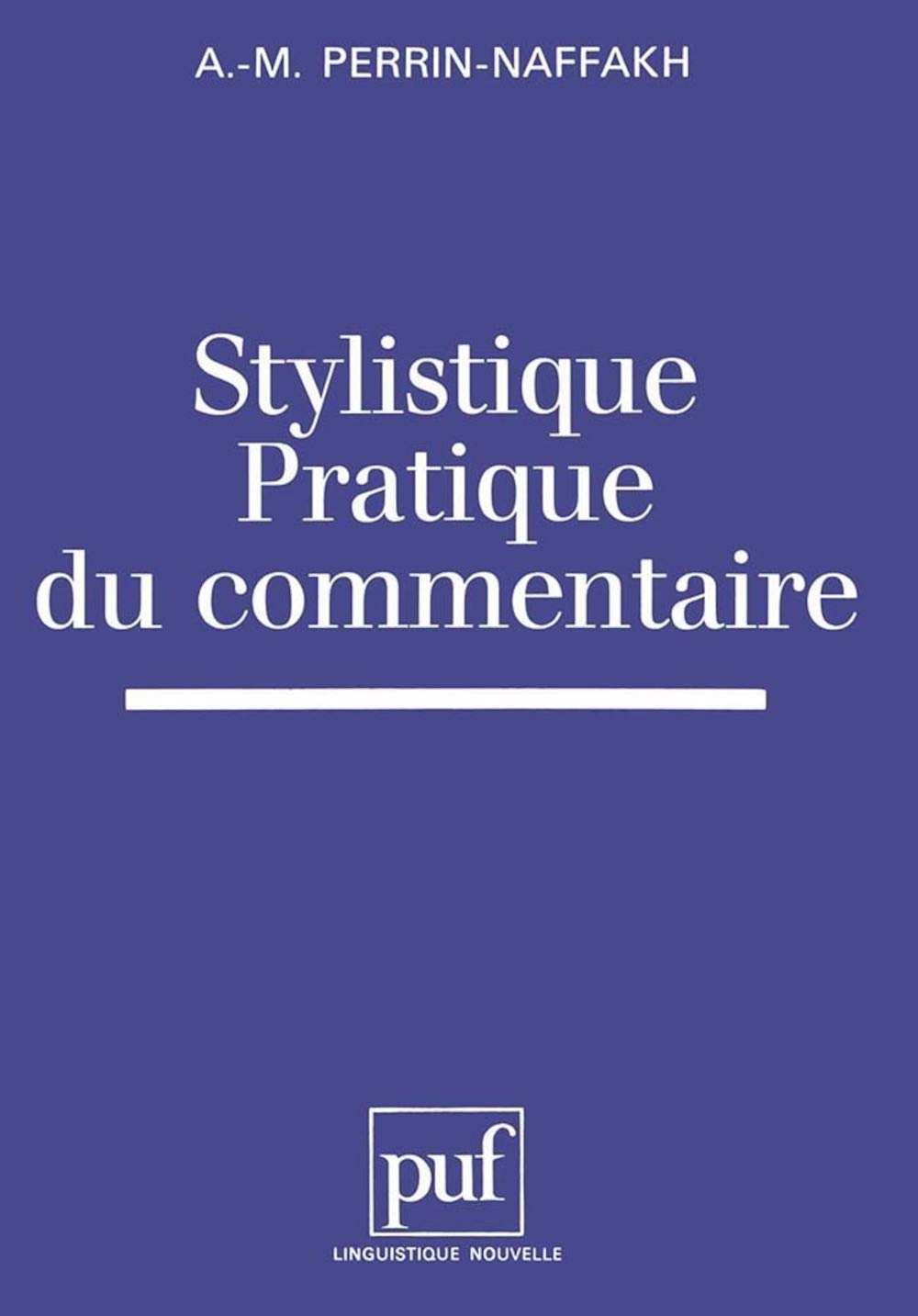 Stylistique, pratique du commentaire 9782130464662