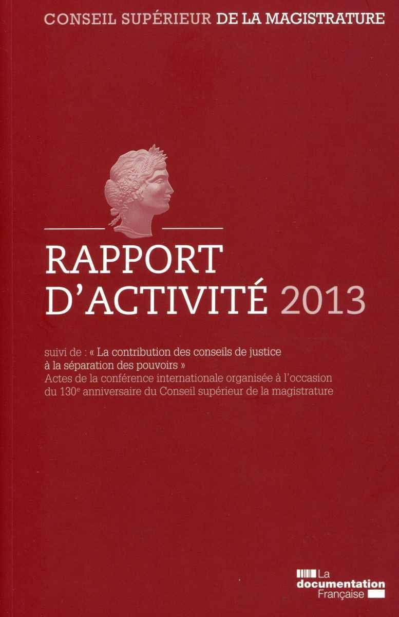 Rapport d'activité 2013 du Conseil supérieur de la magistrature 9782110097637