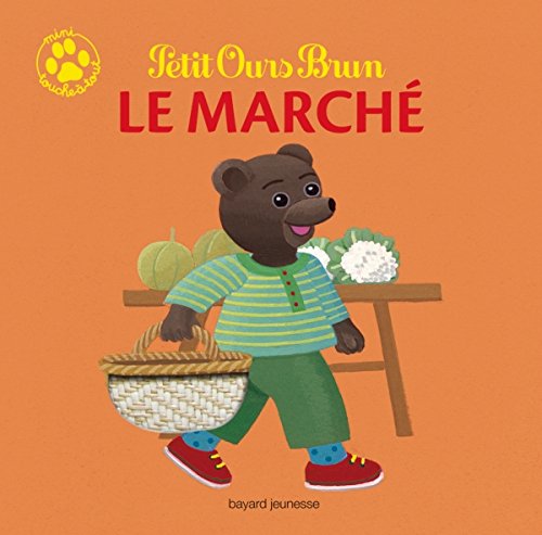 Petit Ours Brun: Le marché 9782747034920