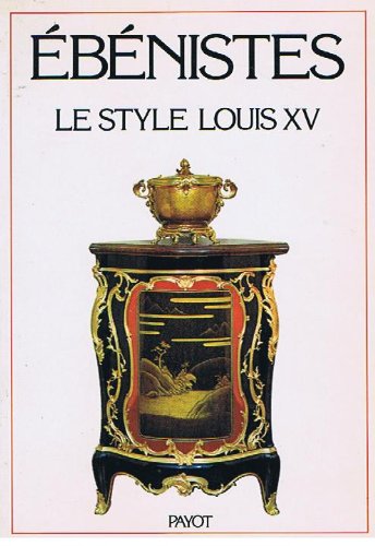 Les Ebénistes du style Louis XV 9782228002905
