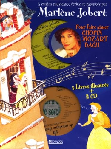 Trois contes musicaux pour faire aimer Chopin, Mozart, Bach, Coffret 3 livres et 2 CD audio 9782723430364