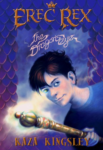 Erec Rex: The Dragon's Eye 9780978655563